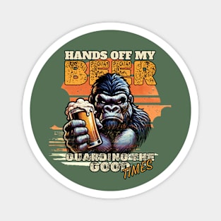 HANDS OFF MY BEER Magnet